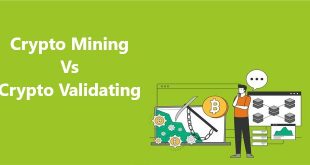 Crypto Mining Vs Crypto Validating: Important Guide For New Enthusiasts